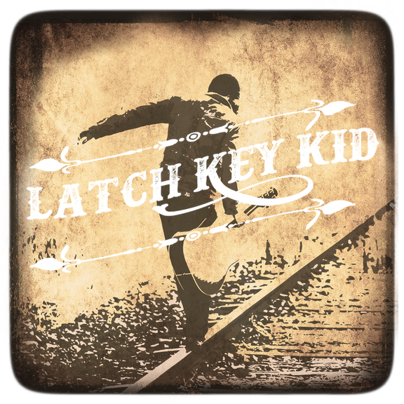 Latch Key Kid